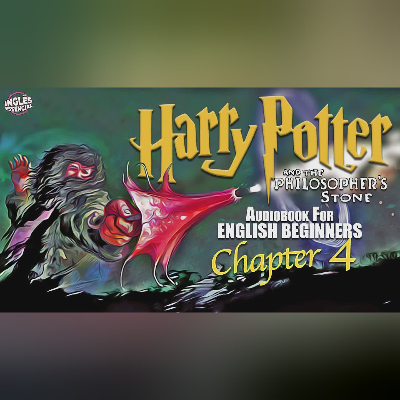 🧙♂️⚡HARRY P0TTER BOOK 1 Ch-4⚡🧙♂️ audiobook for English Beginners (Leitura Guida)