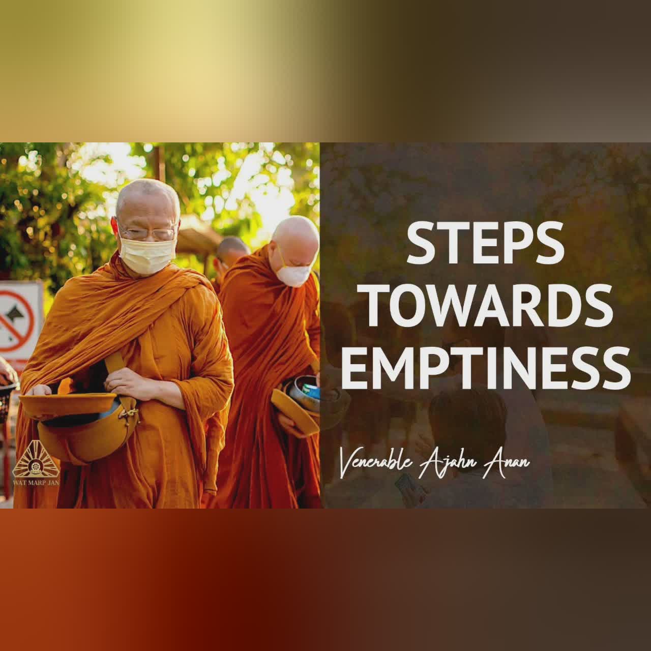 Steps towards Emptiness | Ajahn Anan | 09 Jun 2020