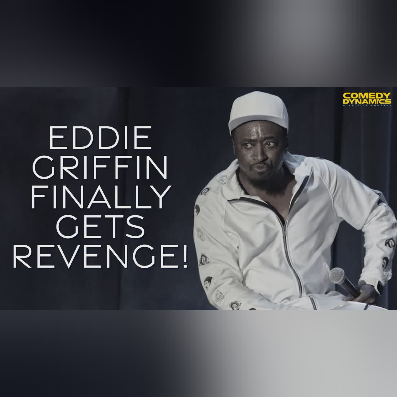 Eddie Griffin Finally Gets Revenge!