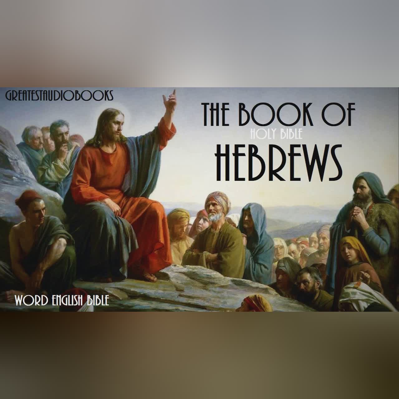 HOLY BIBLE: BOOK OF HEBREWS - Word English Bible (WEB) - FULL AudioBook | Greatest AudioBooks