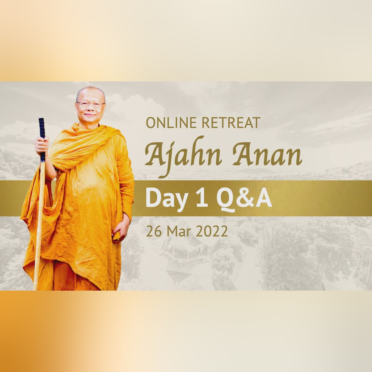 The Clear Pool of Knowing | Ajahn Anan | Online Retreat 2022 | Day-1 Q&A