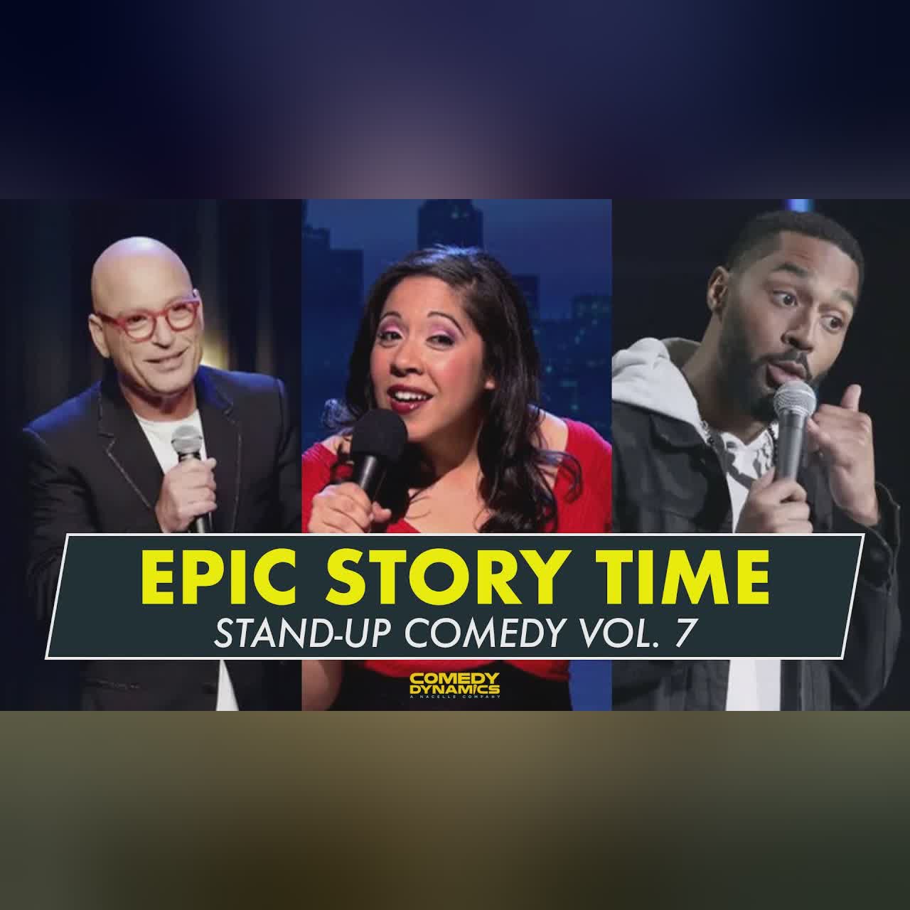 Epic Story Time Vol. 7 - Stand-Up Comedy from Comedy Dynamics