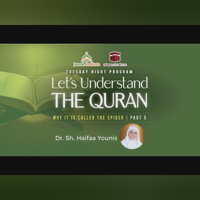 Let's Understand the Quran I Surah Al Ankabut - Part 5 | Sh. Dr. Haifaa Younis | Jannah Institute |