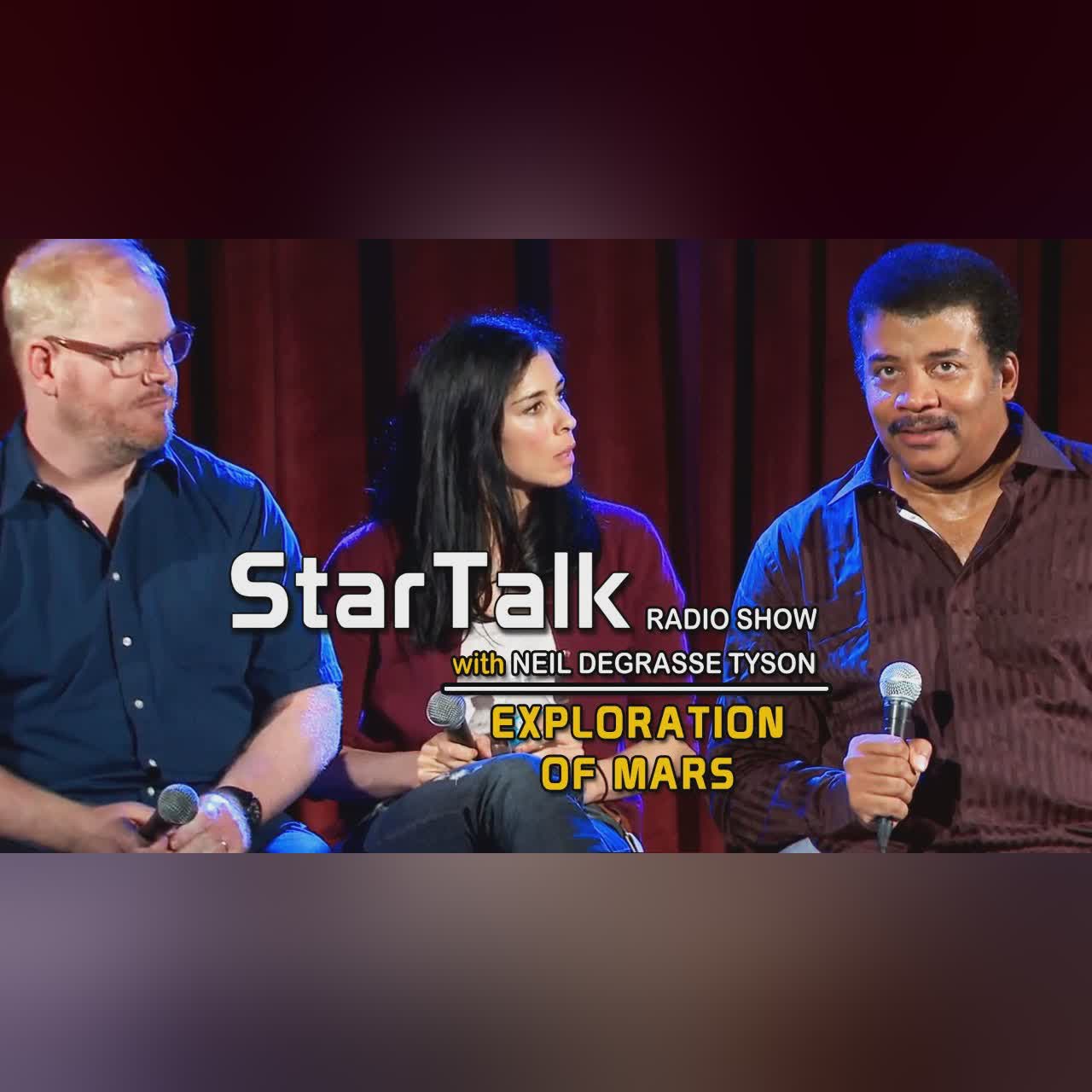 JIM GAFFIGAN & SARAH SILVERMAN: StarTalk with Neil deGrasse Tyson - Curiosity Mars Rover