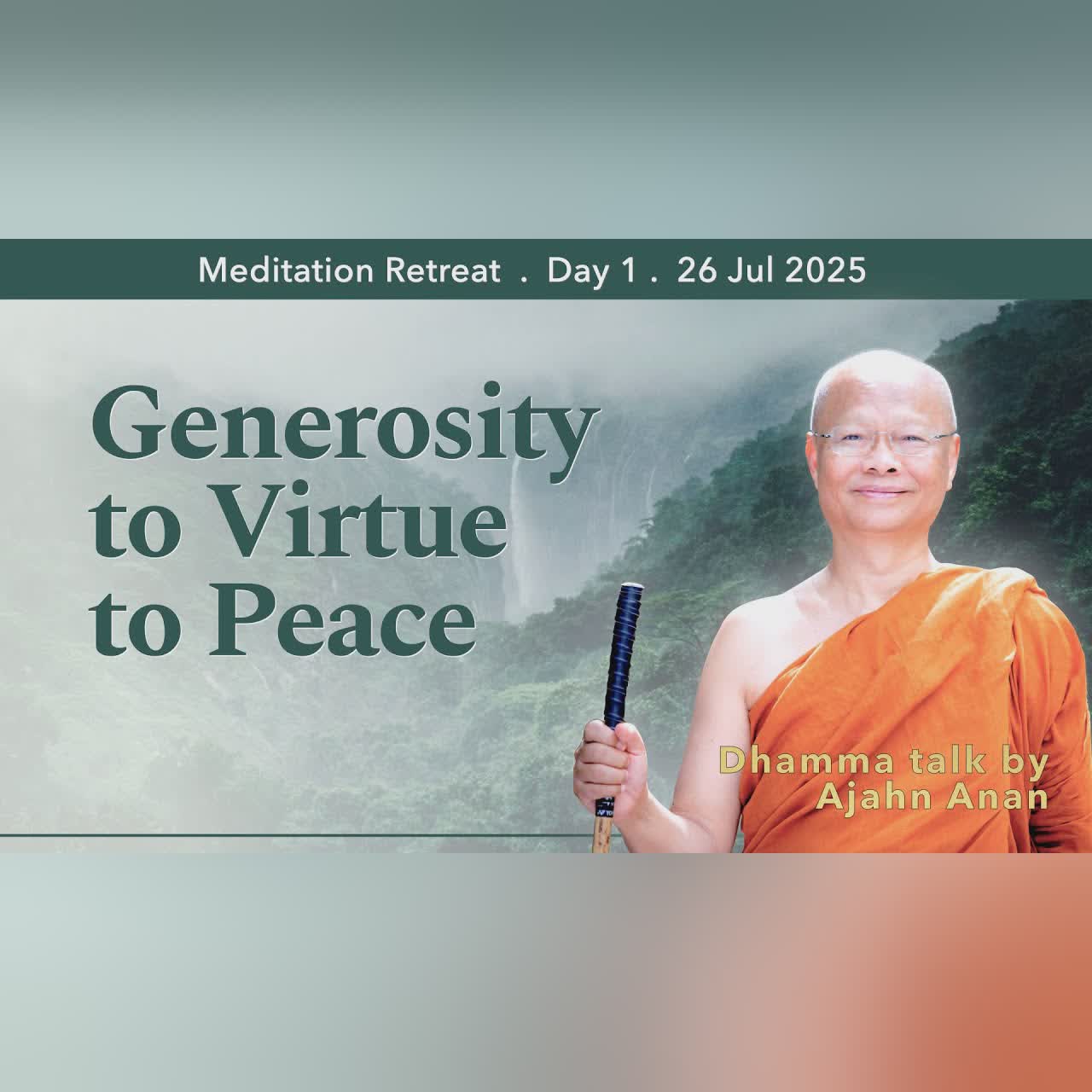 Generosity to Virtue to Peace | Retreat Day 1 Evening | 26 July 2025