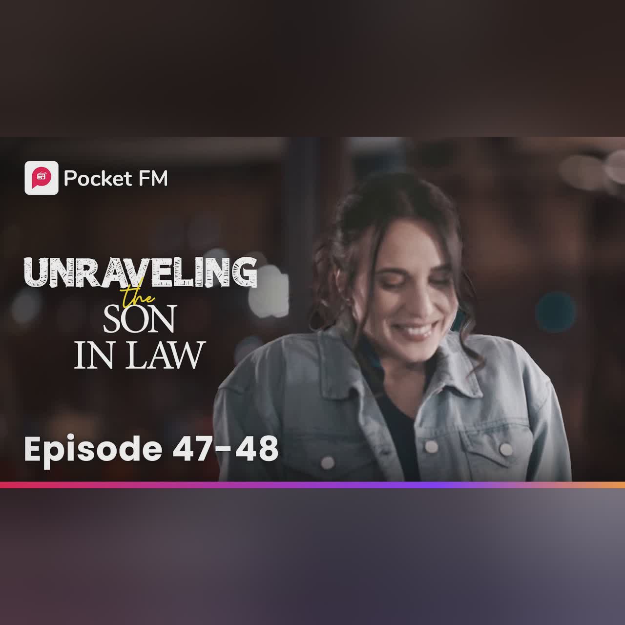 Unraveling the Son-In-Law | Ep 47-48 | I became both the hero and the villain for her