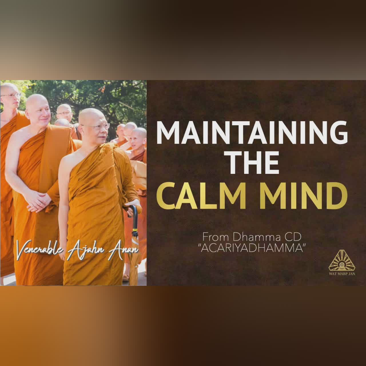 ACARIYADHAMMA: Maintaining the Calm Mind | Ajahn Anan