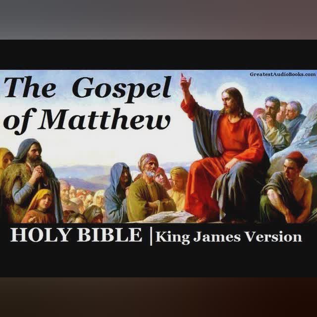 HOLY BIBLE: GOSPEL OF MATTHEW - FULL Audio Book | Greatest AudioBooks