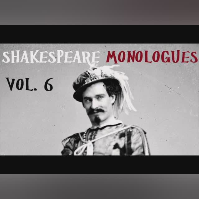 Best Shakespeare Monologues Volume 3 - FULL Audio Book - Actors & Theater Student Resource