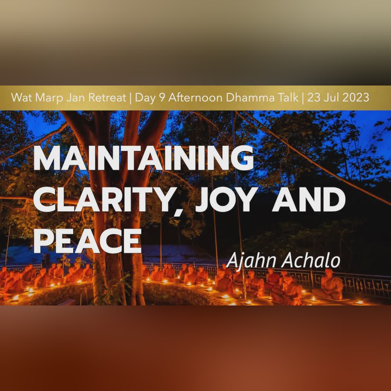 Maintaining Clarity, Joy and Peace | Online Retreat Jul 2023 | Day-9 Afternoon