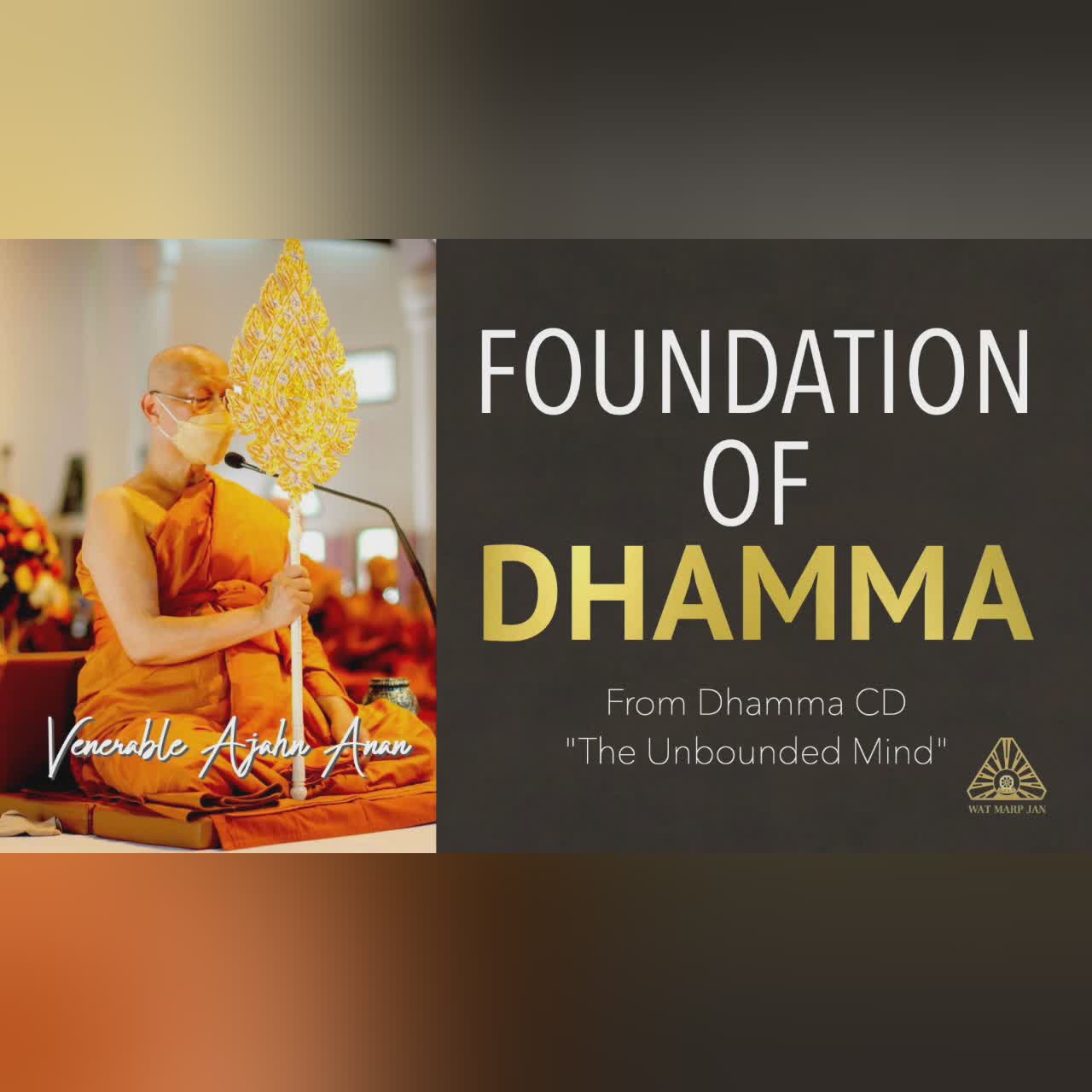 The Unbounded Mind: Foundation of Dhamma | Ajahn Anan