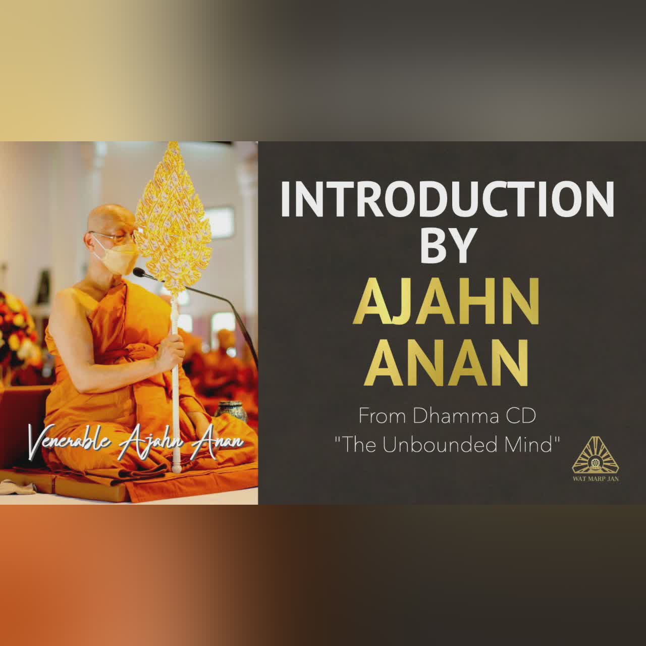 The Unbounded Mind: Introduction by Ajan Anan