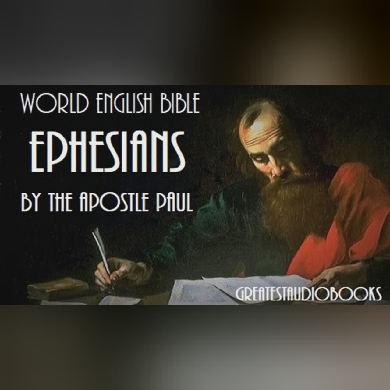 HOLY BIBLE: EPHESIANS by The Apostle Paul (W.E.B.) - FULL AudioBook | GreatestAudioBooks