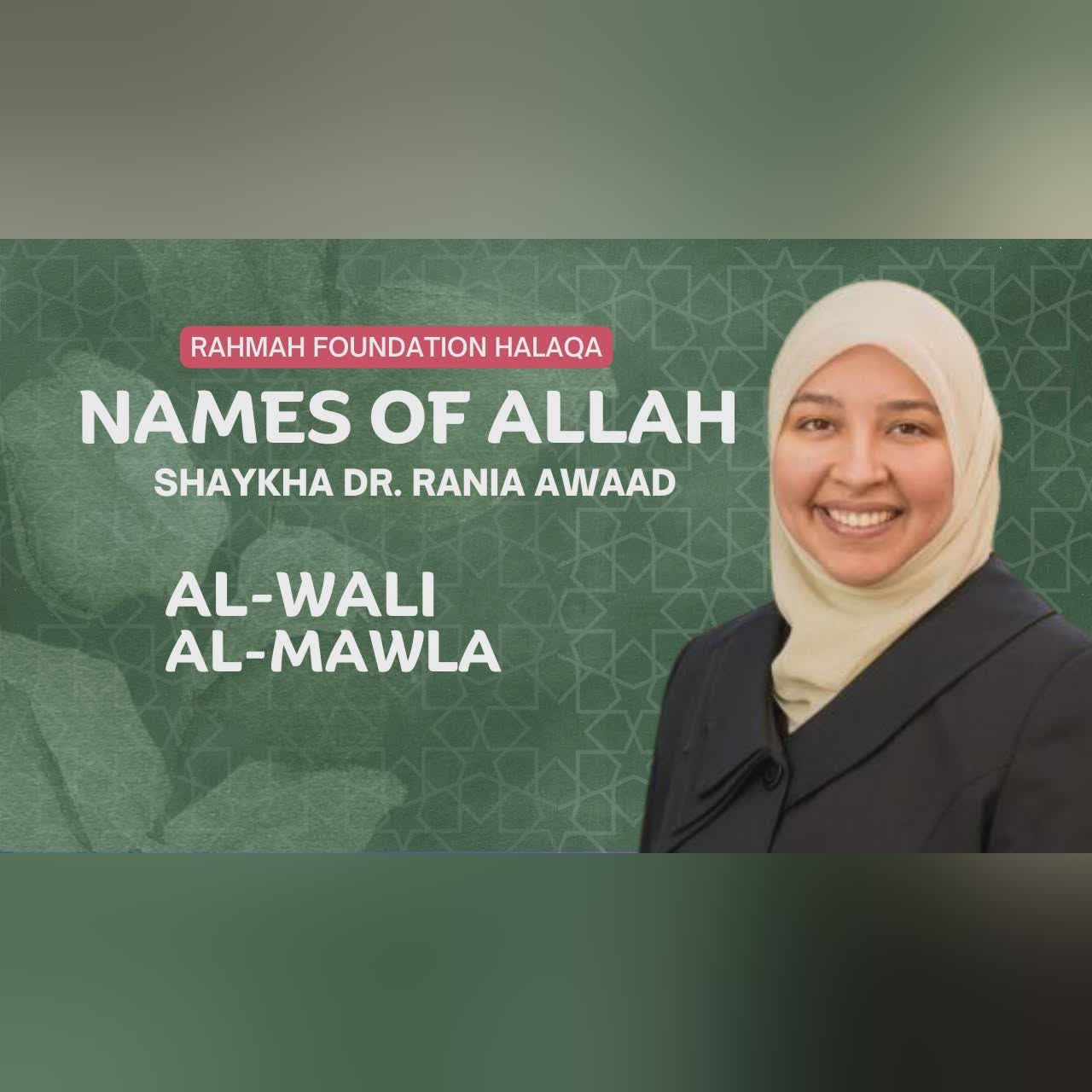 Al-Mu'min | Rahmah Weekly Halaqa With Shaykha Dr. Rania Awaad