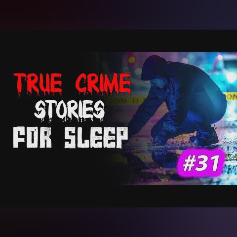 True Crime Stories For Sleep