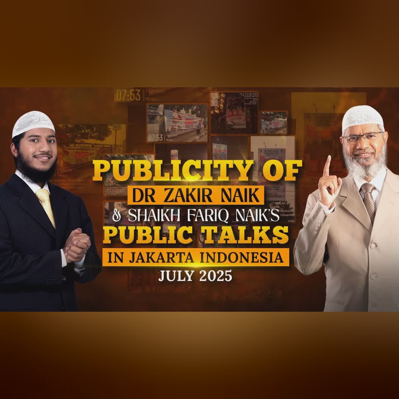 Publicity of Dr Zakir Naik & Shaikh Fariq Naik’s Public Talks in Jakarta Indonesia July 2025