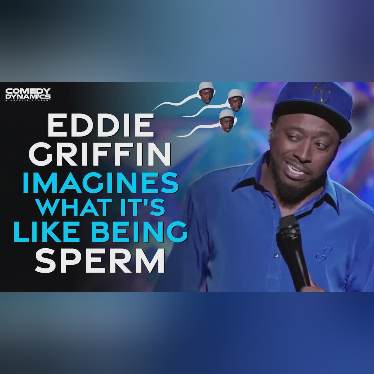 Eddie Griffin Imagines What It's Like Being Sperm