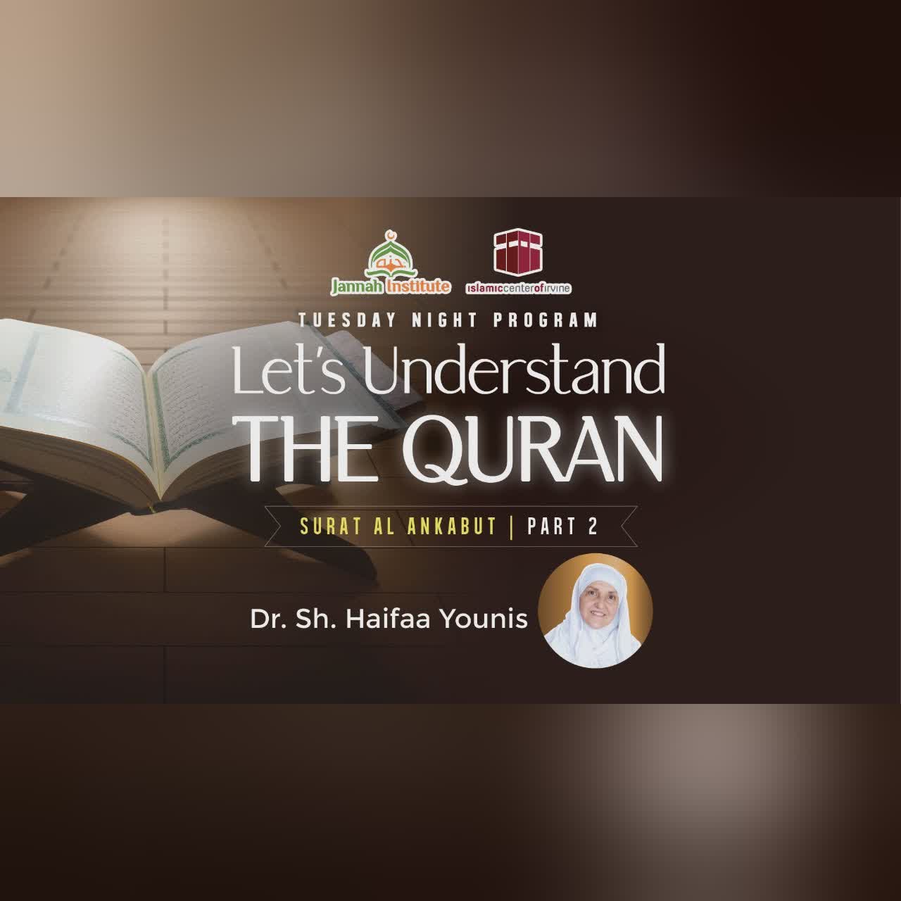 Let's Understand the Qur'an: Surah Al Ankabut - Part 1 | Sh. Dr. Haifaa Younis | Jannah Institute |