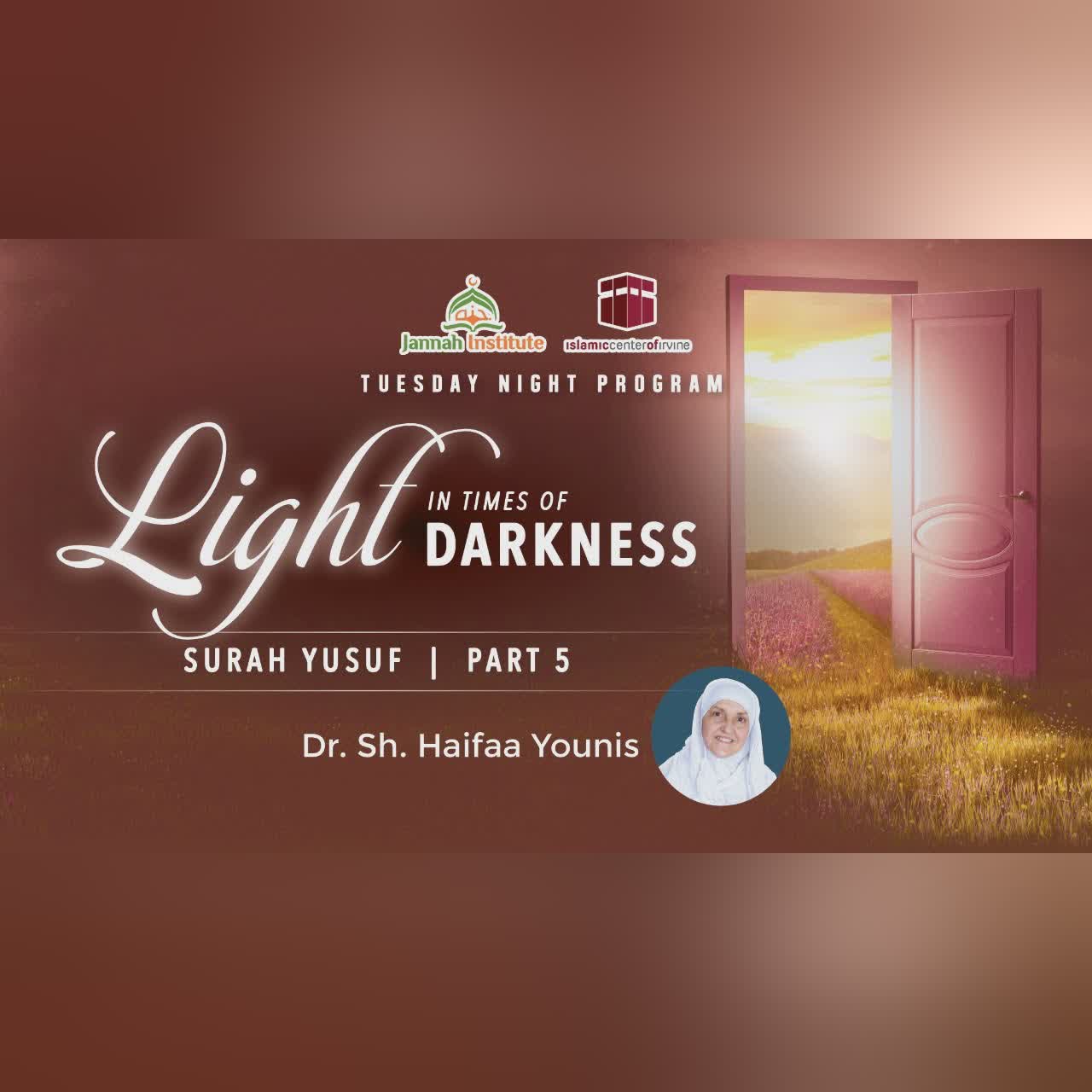 Light in the Times of Darkness I Surah Yusuf - Part 2 | Sh. Dr. Haifaa Younis | Jannah Institute |