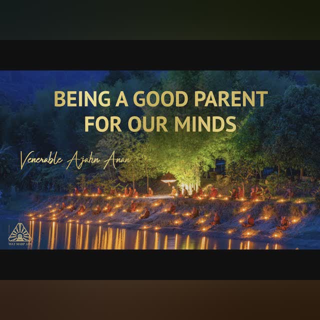 The Importance of Looking After Our Minds | Ajahn Anan