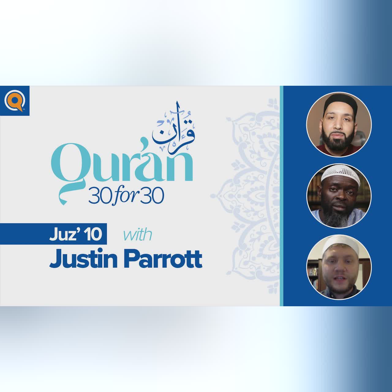 Juz' 10 with Justin Parrott | Qur'an 30 for 30 Season 2