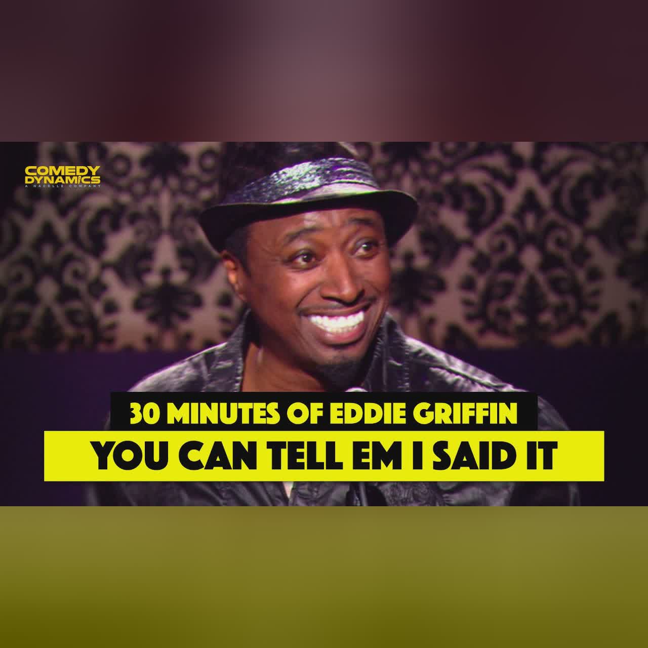 Over 30 Minutes of Eddie Griffin: You Can Tell Him I Said It