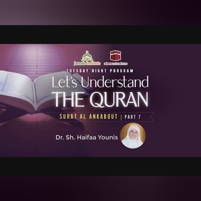 Understanding the Quran I Surat Al Ankabut - Part 7 | Sh. Dr. Haifaa Younis | Jannah Institute |