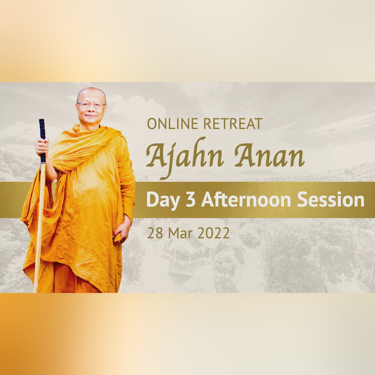 The Path to the End of Suffering | Ajahn Anan | Online Retreat 2022 | Day-2 Evening
