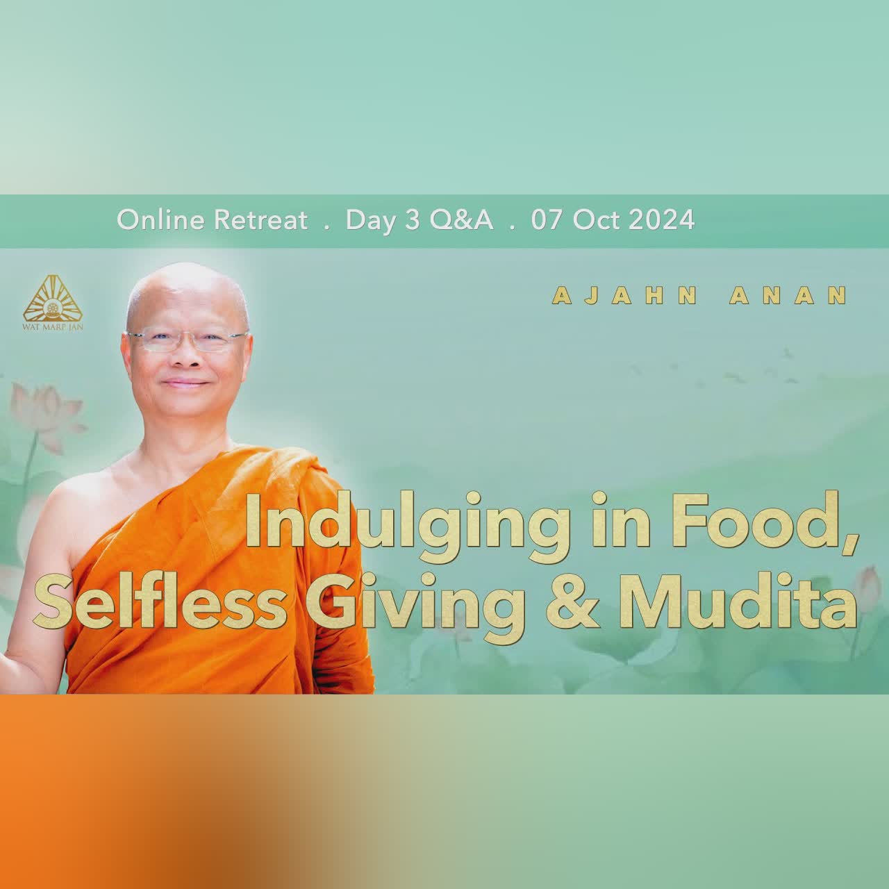Hunger for Merit, Nibbāna & Loving Kindness | Online Retreat Oct 2024 | Day-2 Q&A