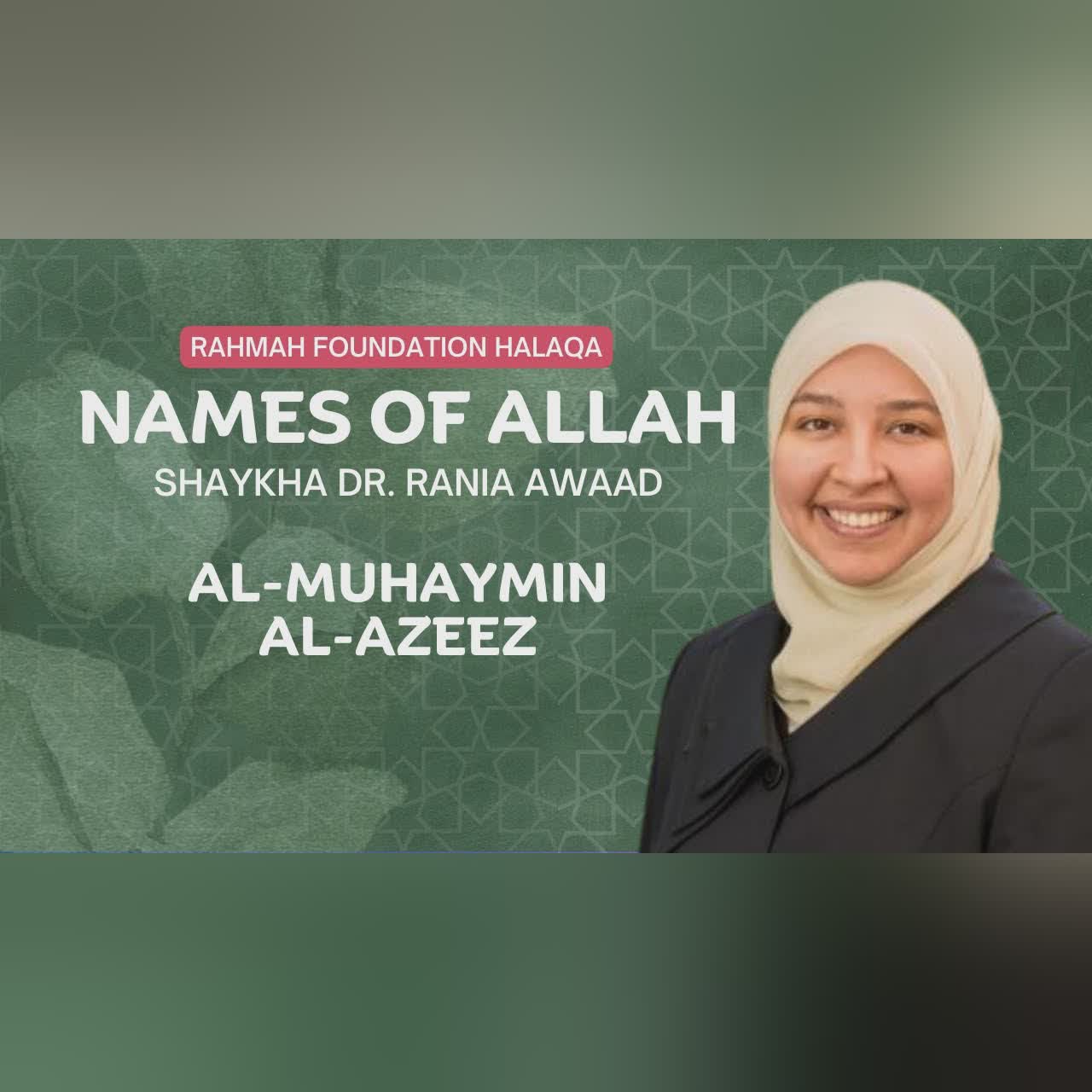 Al-Wali & Al-Mawla | Rahmah Weekly Halaqa With Shaykha Dr. Rania Awaad