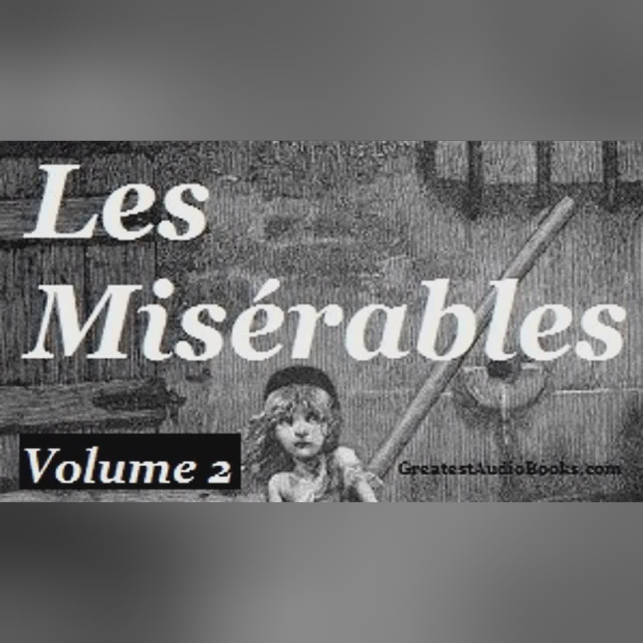 Les Misérables by Victor Hugo VOL 2 Part 2 - FULL Audio Book | Greatest AudioBooks | Les Mis