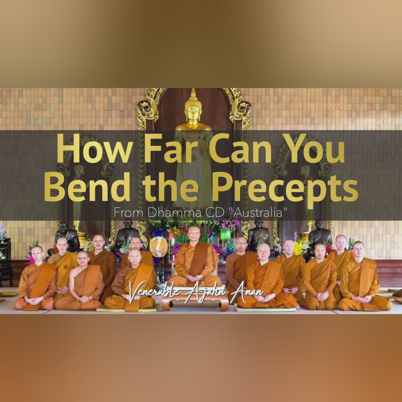 Australia 08: The Way to Happiness | Ajahn Anan
