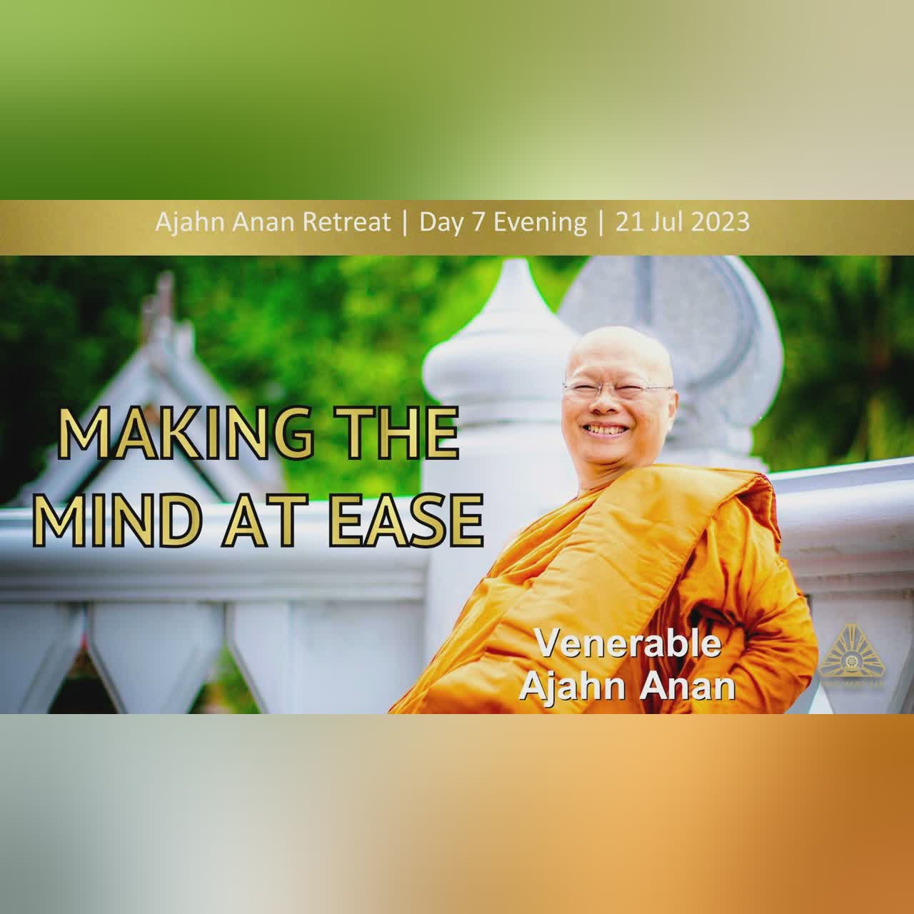 Empowering Faith Nourishing Resolve | Online Retreat Jul 2023 | Day-7 Afternoon