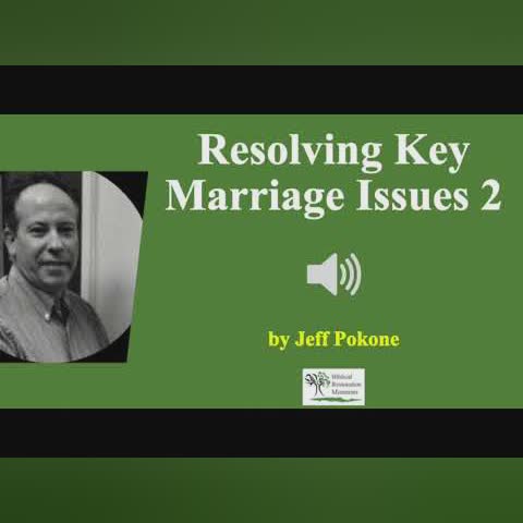 (Audio) Resolves Key Marriage Issues 2 - Jeff Pokone