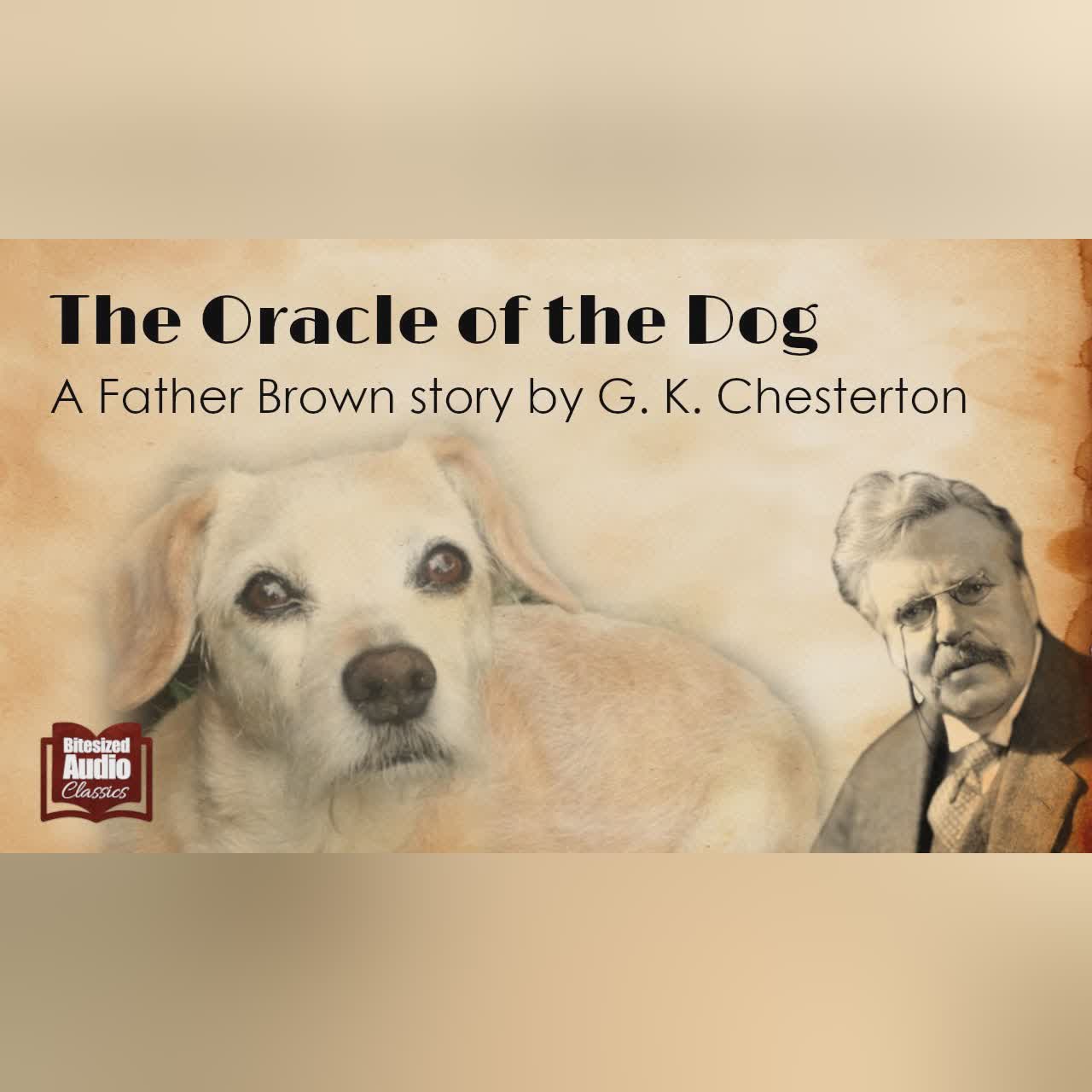 The Oracle of the Dog | A Father Brown story by G. K. Chesterton | A Bitesized Audiobook