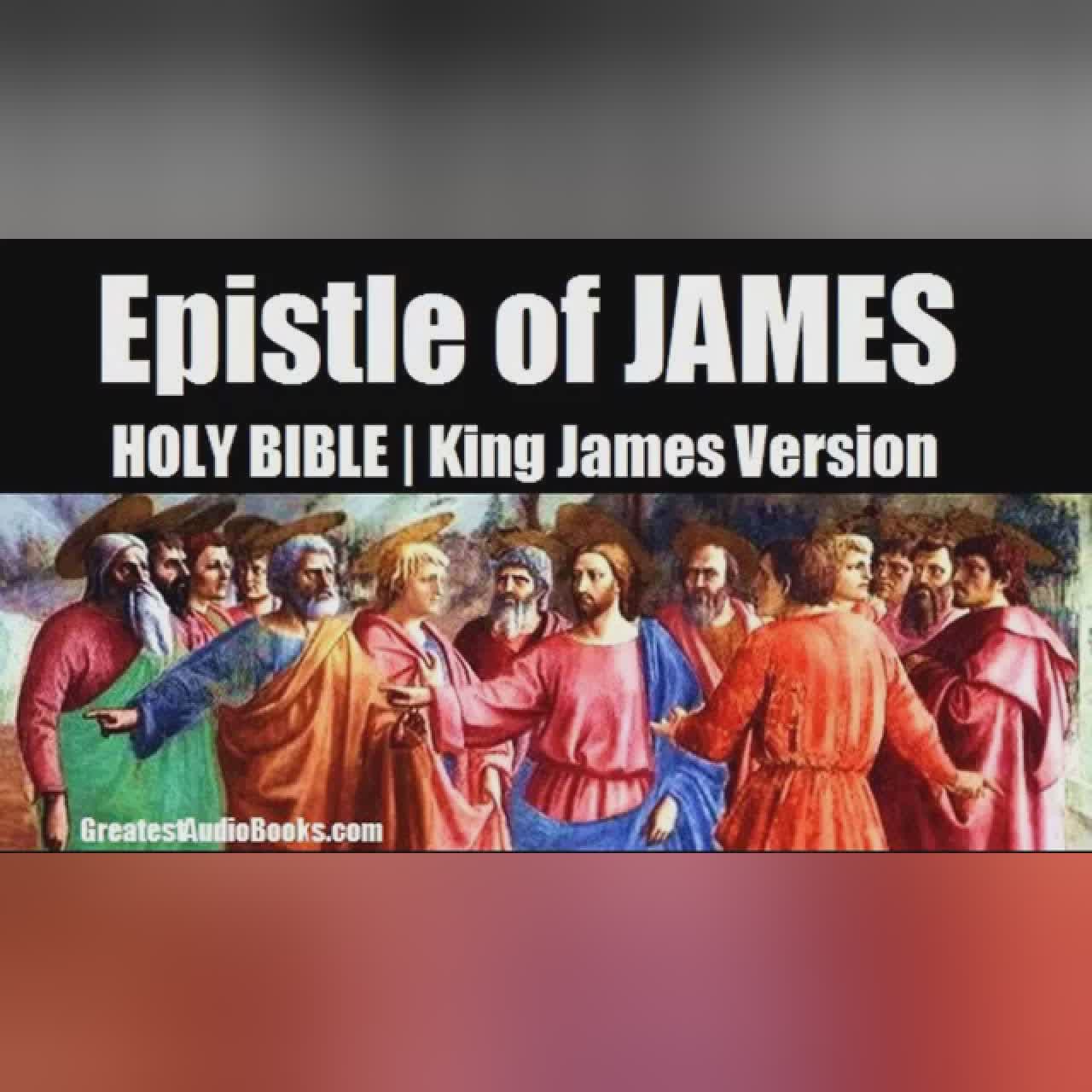 HOLY BIBLE - Epistle of JAMES - KJV - FULL AudioBook | Greatest AudioBooks
