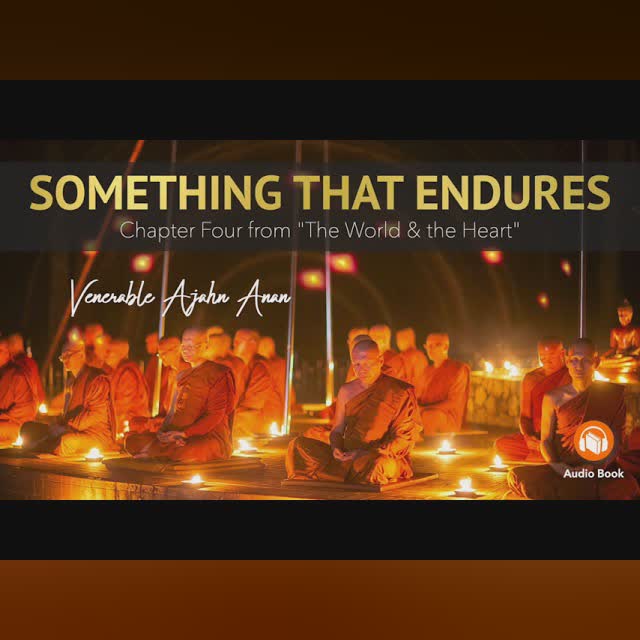 Finding The Path | Chapter 2: The World and the Heart | Ajahn Anan
