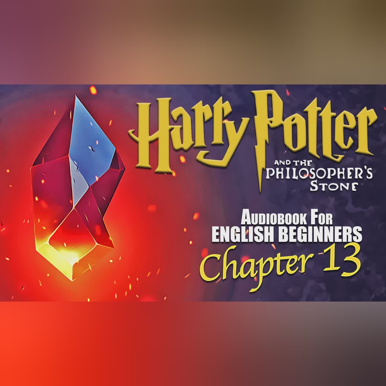🧙♂️⚡HARRY P0TTER BOOK 1 Ch-13⚡🧙♂️ audiobook for English Beginners (Leitura Guida)