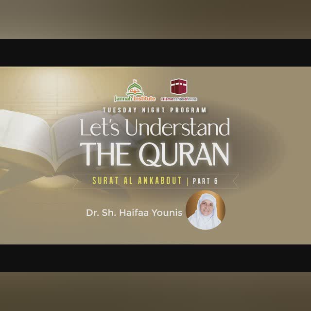 Understanding the Quran I Surat Al Ankabut - Part 6 | Sh. Dr. Haifaa Younis | Jannah Institute |