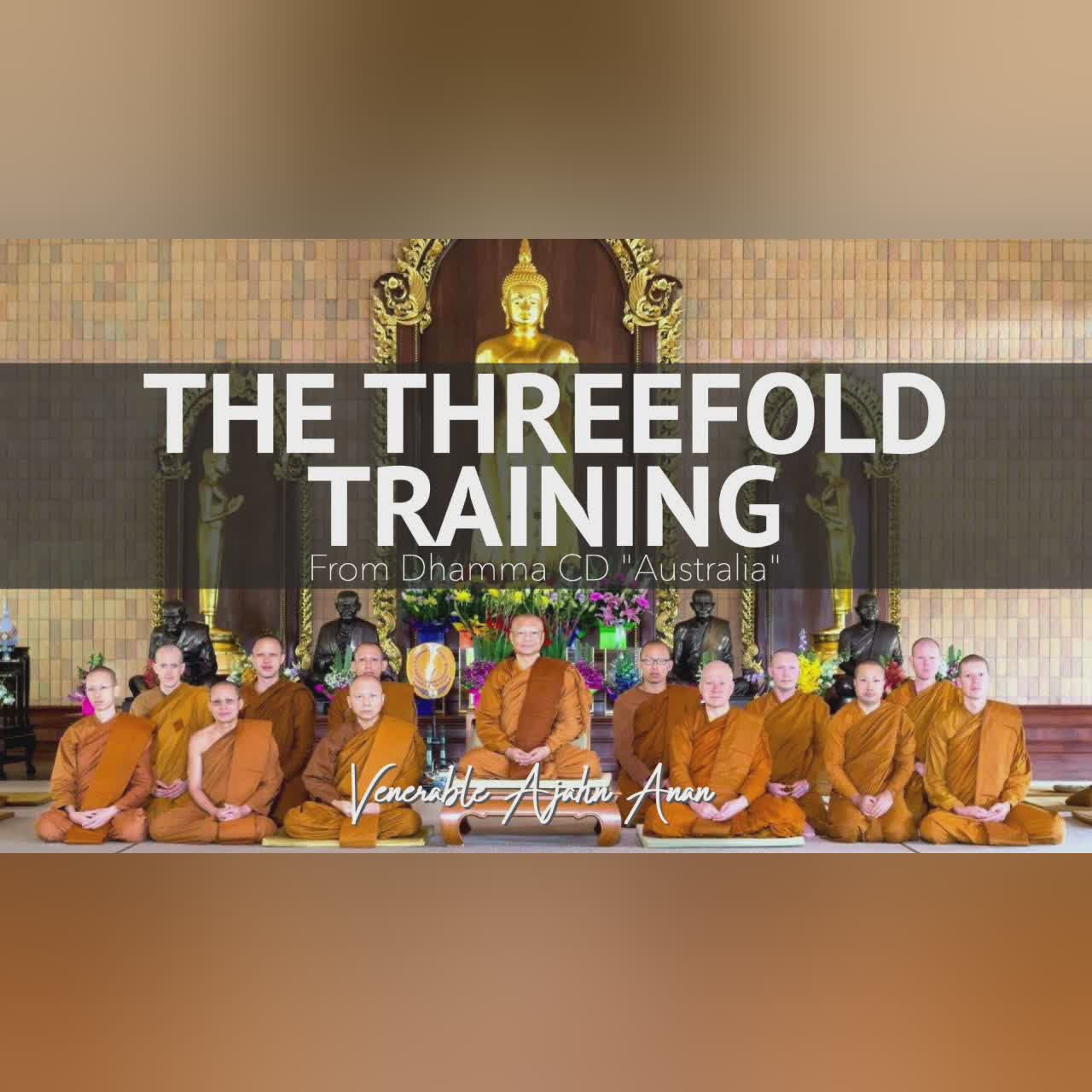 Australia 12: The Threefold Training | Ajahn Anan