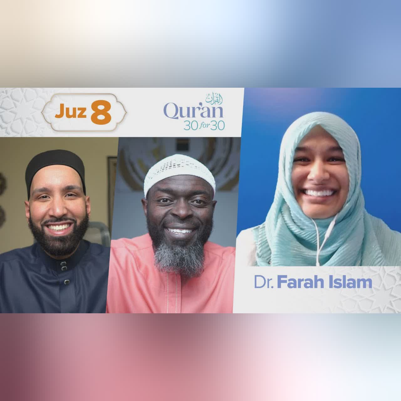 Juz 8: Dr. Farah Islam | Qur’an 30 for 30 S4