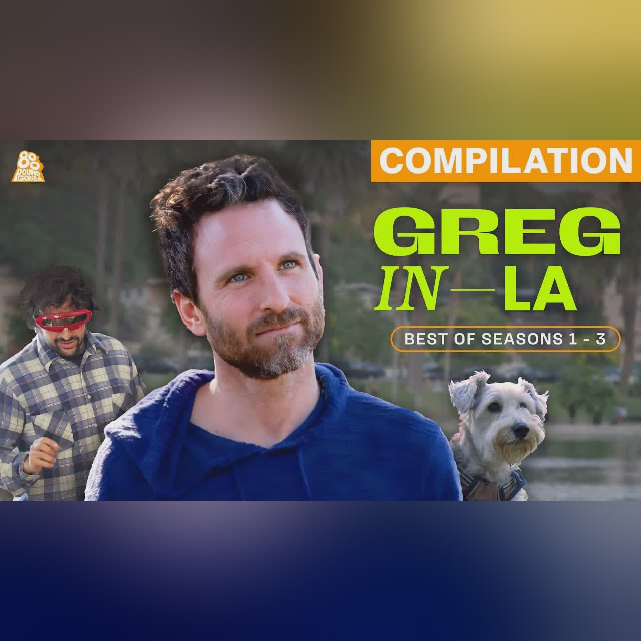 Greg in LA | Best of Seasons 1-3