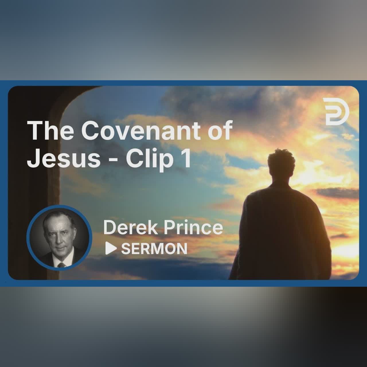 The Nature of the Covenant | Clip 1 | Derek Prince
