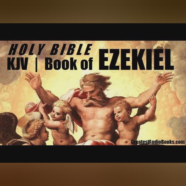 HOLY BIBLE: EZEKIEL - KJV - FULL AudioBook | Greatest AudioBooks