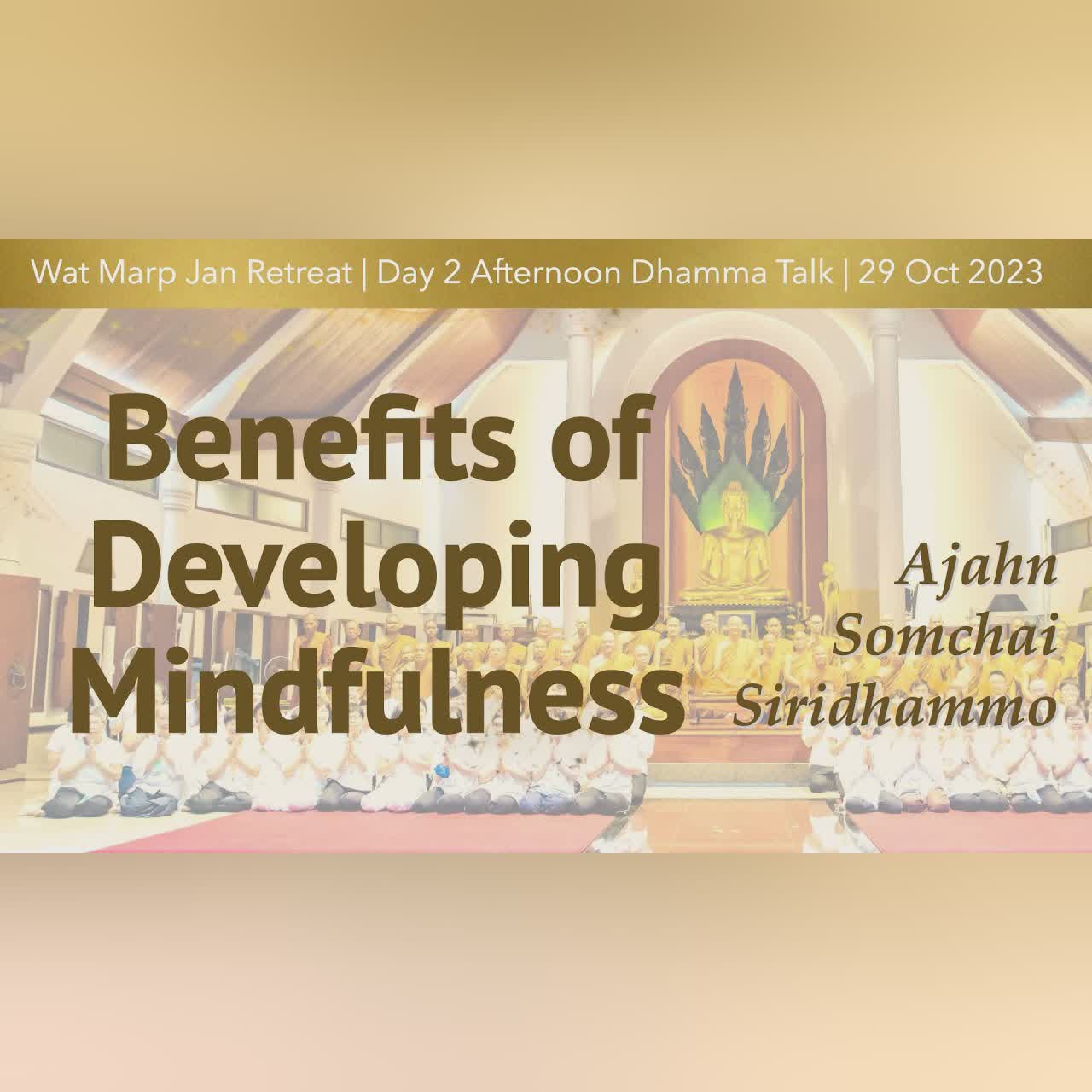 Benefits of Developing Mindfulness | Online Retreat Oct 2023 | Tan Ajahn Somchai