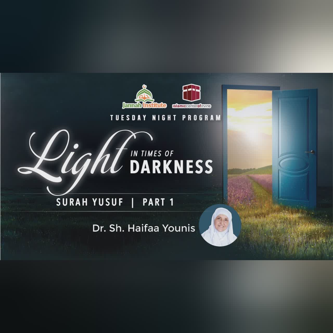 Light in the Times of Darkness I Surah Yusuf - Part 3 | Sh. Dr. Haifaa Younis | Jannah Institute |