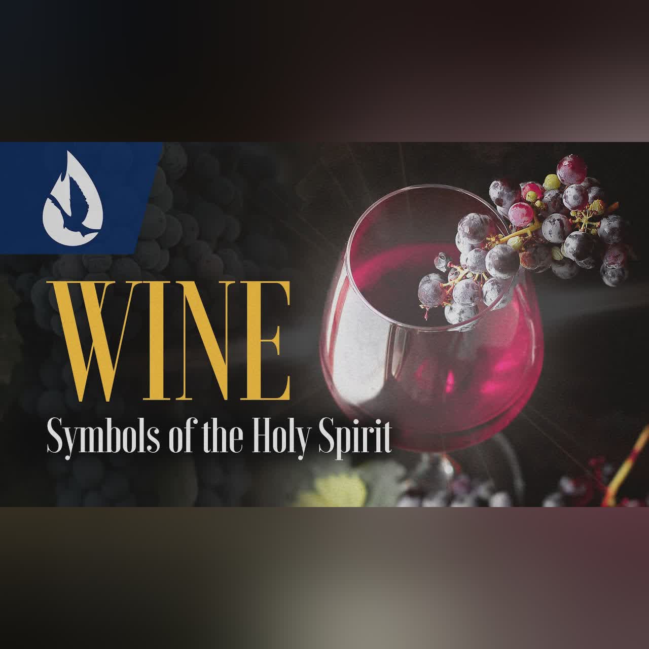 Symbols of the Holy Spirit: Wine