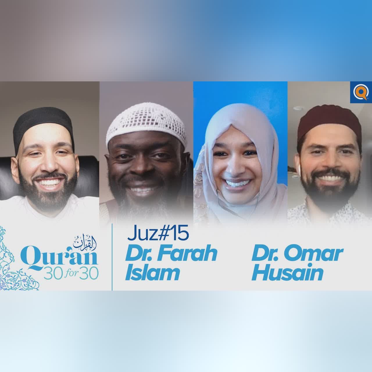 Juz' 15 with Dr. Farah Islam and Dr. Omar Husain | Qur'an 30 for 30 S3