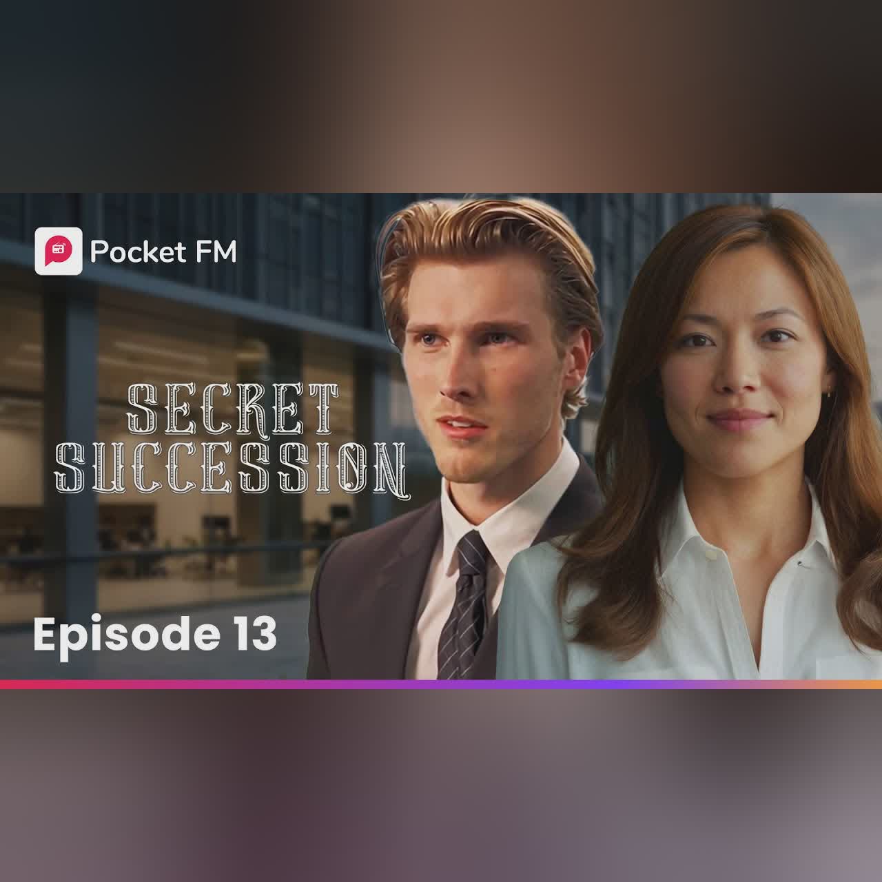 Secret Succession | EP 13 - I Uncovered the Shocking Truth About My Friend's Death | Pocket FM