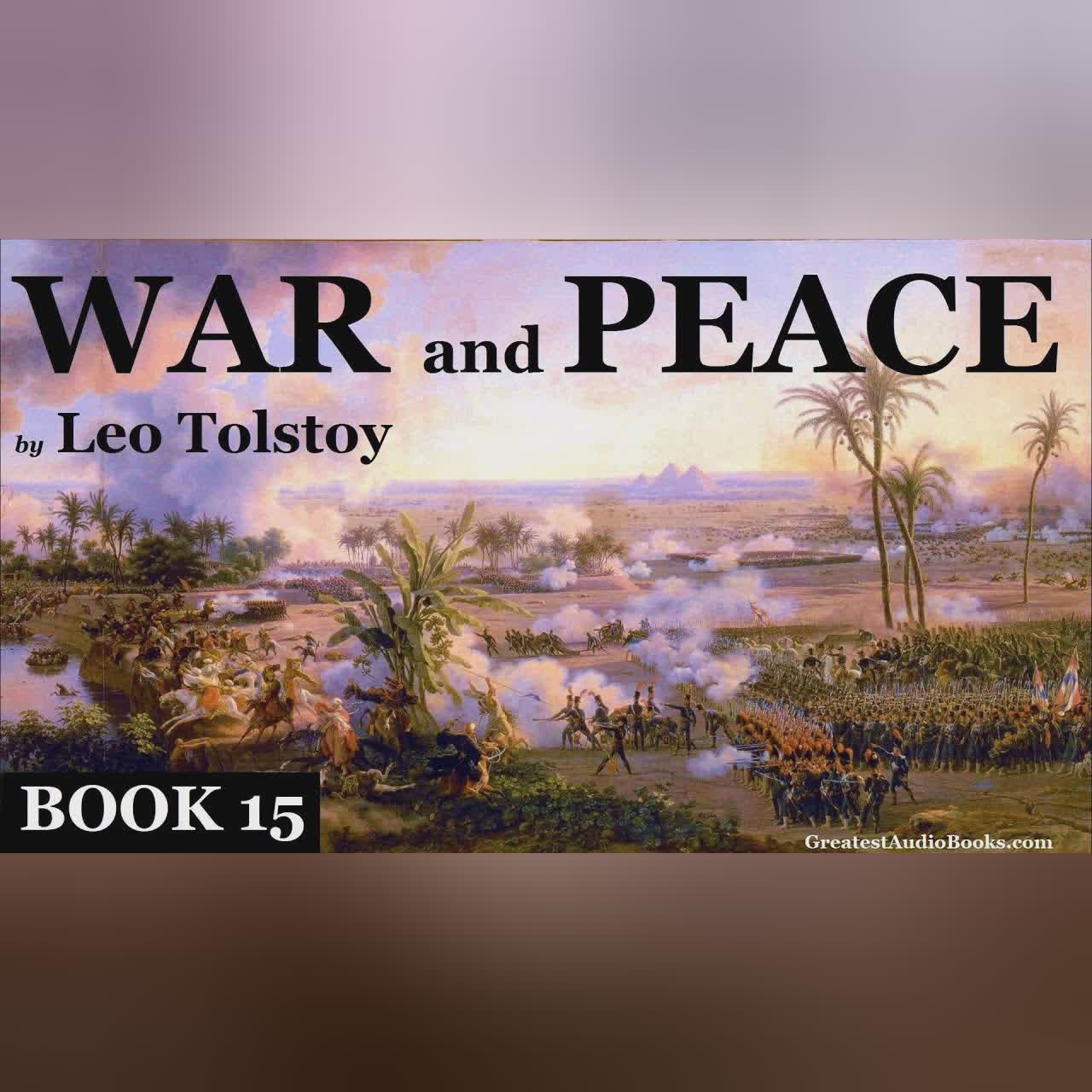 WAR AND PEACE by Leo Tolstoy BOOK 15 - FULL Audio Book | Greatest AudioBooks